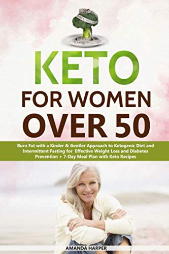 Product Cover Keto for Women Over 50: Burn Fat with a Kinder & Gentler Approach to Ketogenic Diet and Easy Exercises for Effective Weight Loss and Diabetes ... Recipes (Weight Loss for Women over 50)