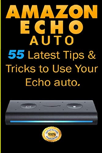 Product Cover Amazon Echo Auto: 55 Latest Tips & Tricks to Use Your Echo Auto