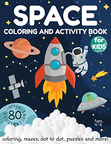 Product Cover Space Coloring and Activity Book for Kids Ages 4-8: Coloring, Mazes, Dot to Dot, Puzzles and More! (80 Space Illustrations)