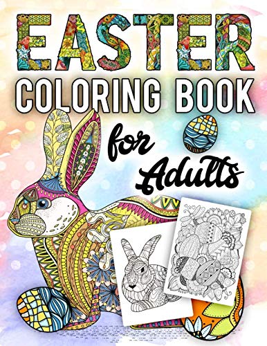 Product Cover Easter Coloring Book for Adults: An Adult Coloring Book with Beautiful Easter Things, Bunny, Egg, Flower, and Other Cute Easter Stuff