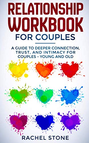 Product Cover Relationship Workbook for Couples: A Guide to Deeper Connection, Trust, and Intimacy for Couples - Young and Old