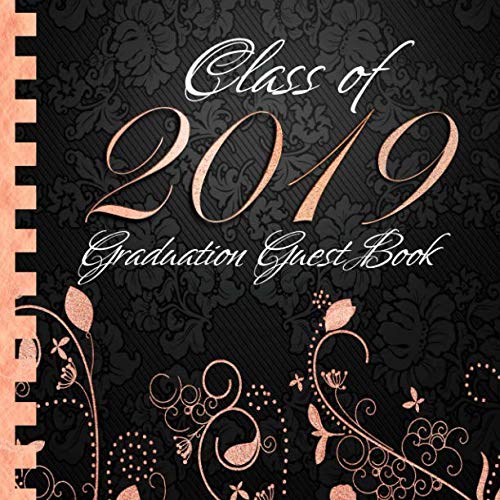 Product Cover Class of 2019: Graduation Guest Book I Elegant Black and Rose Gold Binding I 100 Pages for Well Wishes, Memories & Keepsake with Gift Log I Square Format I Graduation Gift 2019 High School College