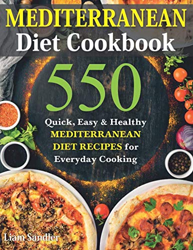 Product Cover Mediterranean Diet Cookbook: 550 Quick, Easy and Healthy Mediterranean Diet Recipes for Everyday Cooking