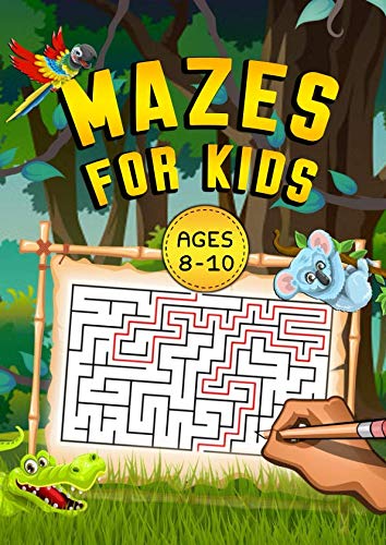 Product Cover Mazes For Kids Ages 8-10: 100 Mazes Workbook For Kids Ages 8-10, 3 Difficulty levels + Bonus Level, Large Size Pages (8.5''x11.5''), Improve motor control and Build Confidence!