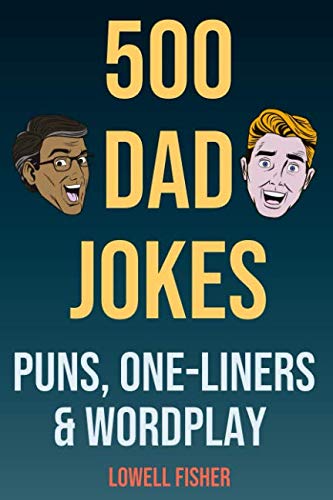Product Cover 500 Dad Jokes Puns One-Liners and Wordplay: Terribly Good Dad Jokes (Gifts For Dad)
