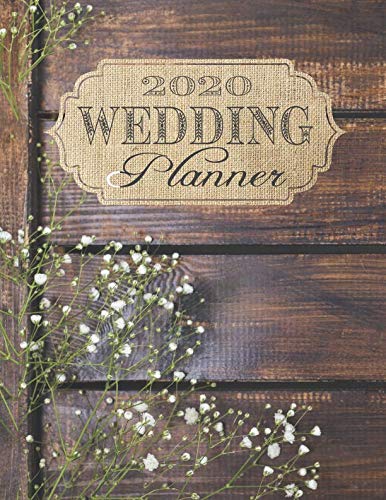 Product Cover 2020 Wedding Planner: Complete Wedding Planning Notebook & Organizer with Checklists, Budget Planner, Worksheets, Journal Pages; Rustic Wedding Engagement Gift
