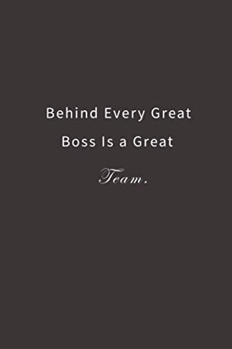 Product Cover Behind Every Great Boss is a Great Team.: Lined notebook
