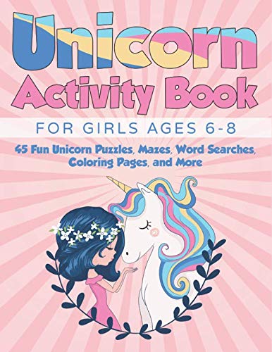 Product Cover Unicorn Activity Book for Girls Ages 6-8: 45 Fun Unicorn Puzzles, Mazes, Word Searches, Coloring Pages, and More