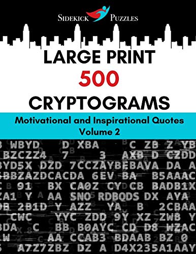 Product Cover Large Print 500 Cryptograms: Motivational and Inspirational Quotes Volume 2 (Large Print Cryptograms)