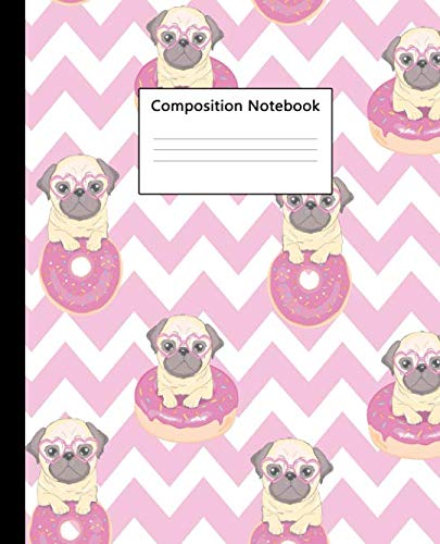 Product Cover Composition Notebook: Cute Wide Ruled Paper Notebook Journal | Nifty Baby Pink Pug & Donut Wide Blank Lined Workbook for Teens Kids Students Girls for Home School College for Writing Notes.