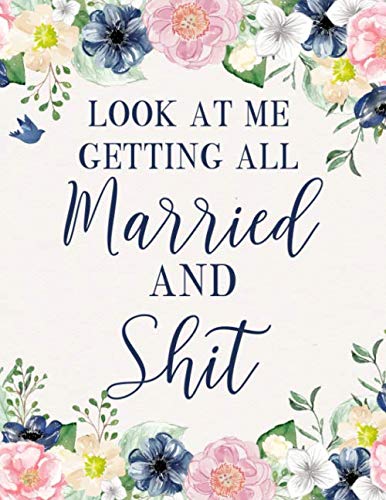 Product Cover Look At Me Getting All Married And Shit: Wedding Planner and Organizer