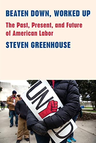 Product Cover Beaten Down, Worked Up: The Past, Present, and Future of American Labor