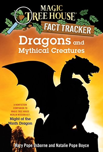 Product Cover Dragons and Mythical Creatures: A Nonfiction Companion to Magic Tree House Merlin Mission #27: Night of the Ninth Dragon (Magic Tree House (R) Fact Tracker)