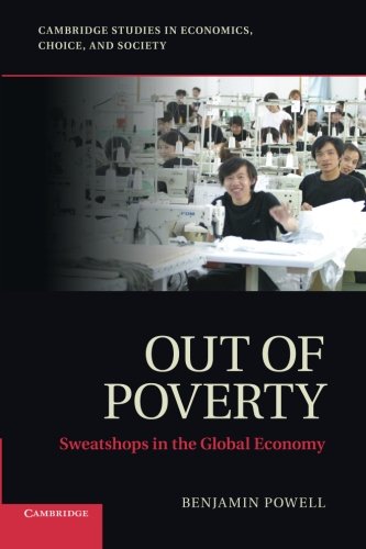 Product Cover Out of Poverty: Sweatshops in the Global Economy (Cambridge Studies in Economics, Choice, and Society)