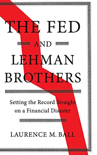 Product Cover The Fed and Lehman Brothers: Setting the Record Straight on a Financial Disaster (Studies in Macroeconomic History)