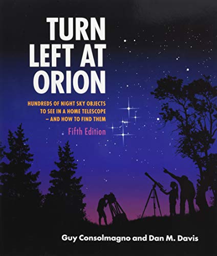 Product Cover Turn Left at Orion: Hundreds of Night Sky Objects to See in a Home Telescope - and How to Find Them