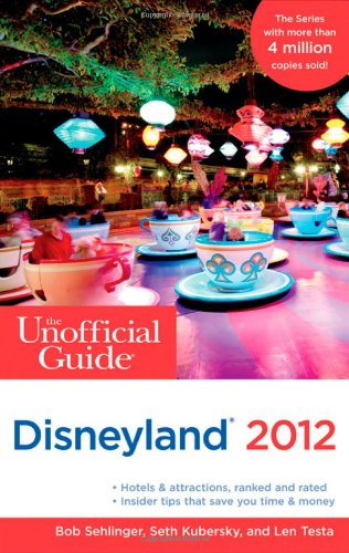 Product Cover The Unofficial Guide to Disneyland 2012 (Unofficial Guides)
