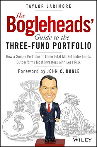 Product Cover The Bogleheads' Guide to the Three-Fund Portfolio: How a Simple Portfolio of Three Total Market Index Funds Outperforms Most Investors with Less Risk