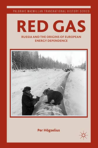 Product Cover Red Gas: Russia and the Origins of European Energy Dependence (Palgrave Macmillan Transnational History Series)
