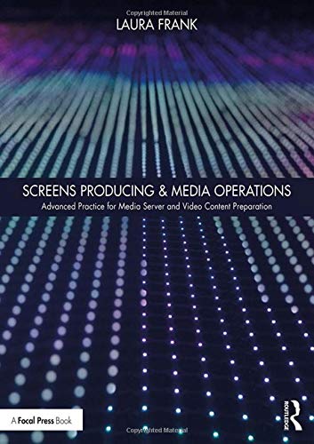 Product Cover Screens Producing & Media Operations: Advanced Practice for Media Server and Video Content Preparation