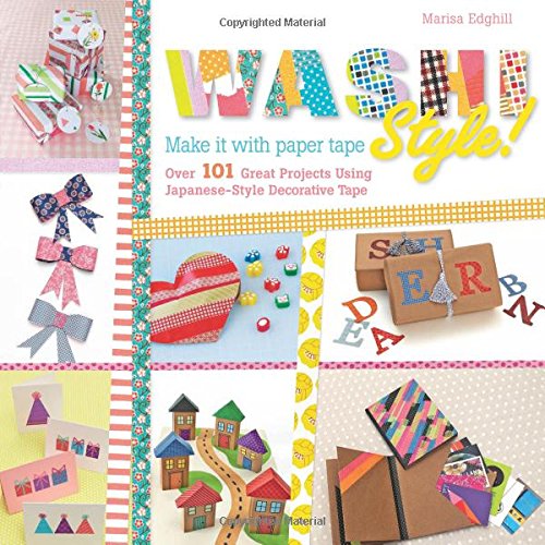 Product Cover Washi Style!: Over 101 Great Projects Using Japanese-Style Decorative Tape