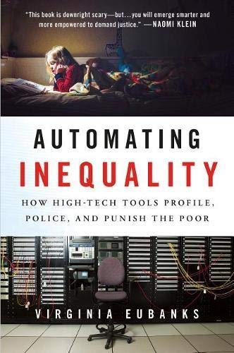 Product Cover Automating Inequality: How High-Tech Tools Profile, Police, and Punish the Poor