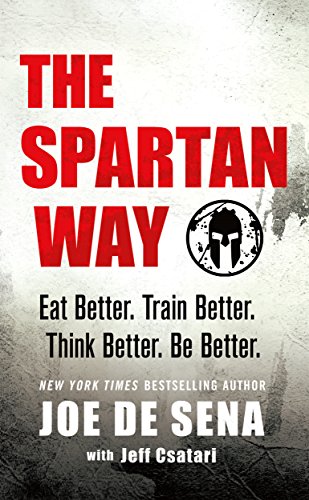 Product Cover The Spartan Way: Eat Better. Train Better. Think Better. Be Better.