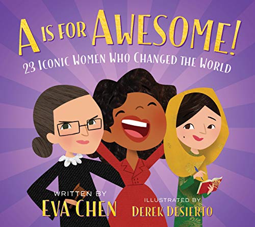 Product Cover A Is for Awesome!: 23 Iconic Women Who Changed the World