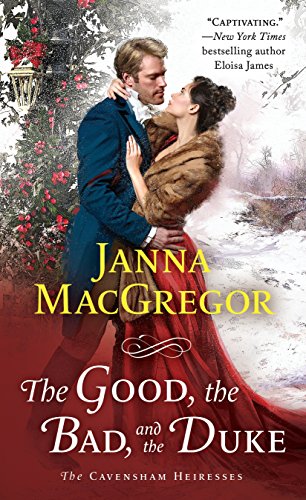 Product Cover The Good, the Bad, and the Duke: The Cavensham Heiresses
