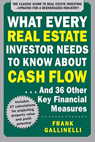 Product Cover What Every Real Estate Investor Needs to Know About Cash Flow... And 36 Other Key Financial Measures, Updated Edition