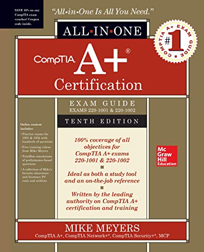 Product Cover CompTIA A+ Certification All-in-One Exam Guide, Tenth Edition (Exams 220-1001 & 220-1002)