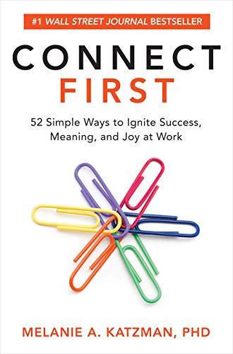 Product Cover Connect First: 52 Simple Ways to Ignite Success, Meaning, and Joy at Work