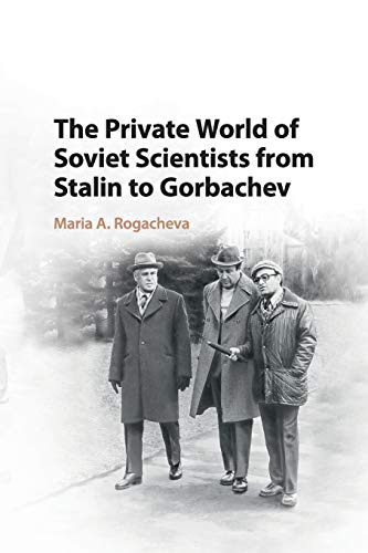 Product Cover The Private World of Soviet Scientists from Stalin to Gorbachev