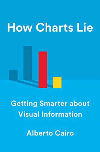 Product Cover How Charts Lie: Getting Smarter about Visual Information