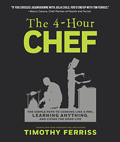 Product Cover The 4-Hour Chef: The Simple Path to Cooking Like a Pro, Learning Anything, and Living the Good Life