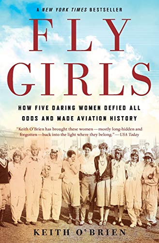 Product Cover Fly Girls: How Five Daring Women Defied All Odds and Made Aviation History