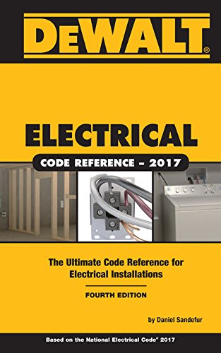 Product Cover DEWALT Electrical Code Reference: Based on the 2017 NEC (DEWALT Series)
