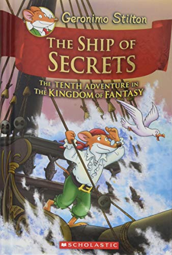 Product Cover The Ship of Secrets (Geronimo Stilton and the Kingdom of Fantasy #10)