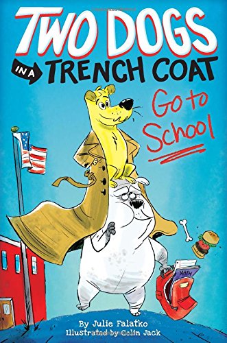 Product Cover Two Dogs in a Trench Coat Go to School: Book 1