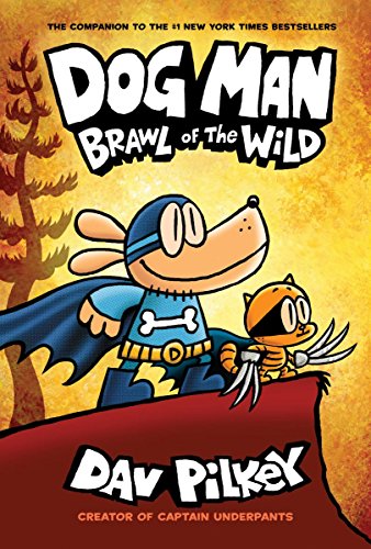 Product Cover Dog Man: Brawl of the Wild: From the Creator of Captain Underpants (Dog Man #6) (6)