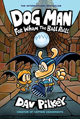 Product Cover Dog Man: For Whom the Ball Rolls: From the Creator of Captain Underpants (Dog Man #7) (7)