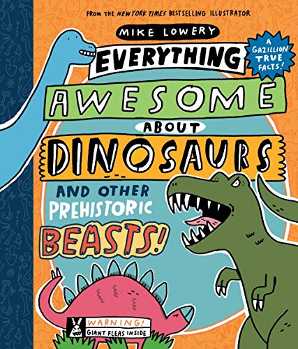 Product Cover Everything Awesome About Dinosaurs and Other Prehistoric Beasts!