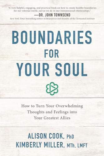 Product Cover Boundaries for Your Soul: How to Turn Your Overwhelming Thoughts and Feelings into Your Greatest Allies