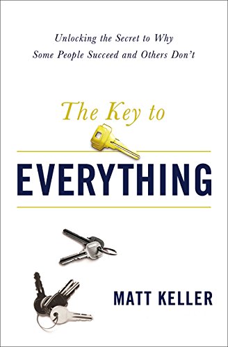 Product Cover The Key to Everything: Unlocking the Secret to Why Some People Succeed and Others Don't