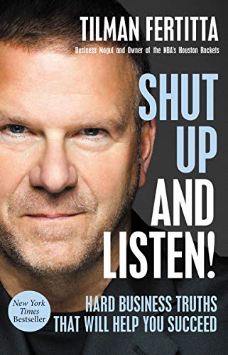Product Cover Shut Up and Listen!: Hard Business Truths that Will Help You Succeed