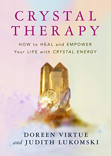 Product Cover Crystal Therapy: How to Heal and Empower Your Life with Crystal Energy