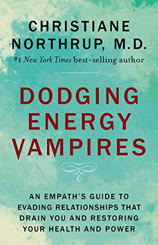 Product Cover Dodging Energy Vampires: An Empath's Guide to Evading Relationships That Drain You and Restoring Your Health and Power
