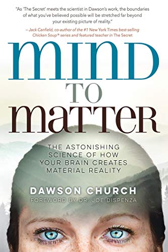 Product Cover Mind to Matter: The Astonishing Science of How Your Brain Creates Material Reality