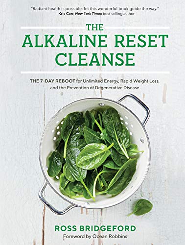 Product Cover The Alkaline Reset Cleanse: The 7-Day Reboot for Unlimited Energy, Rapid Weight Loss, and the Prevention of Degenerative Disease