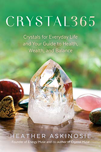Product Cover CRYSTAL365: Crystals for Everyday Life and Your Guide to Health, Wealth, and Balance